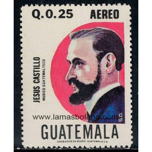 SELLOS GUATEMALA 1981 - JESUS CASTILLO CENTENARIO NACIMIENTO - 1 VALOR - AEREO
