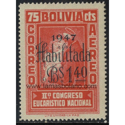 SELLOS DE BOLIVIA 1947 - II CONGRESO EUCARISTICO NACIONAL SOBRECARGADO - 1 VALOR SEÑAL FIJASELLO - AEREO