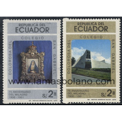 SELLOS ECUADOR 1981 - 75 ANIVERSARIO DEL MILAGRO DE LA VIRGEN DOLOROSA DEL COLEGIO SAN GABRIEL - 2 VALORES - CORREO