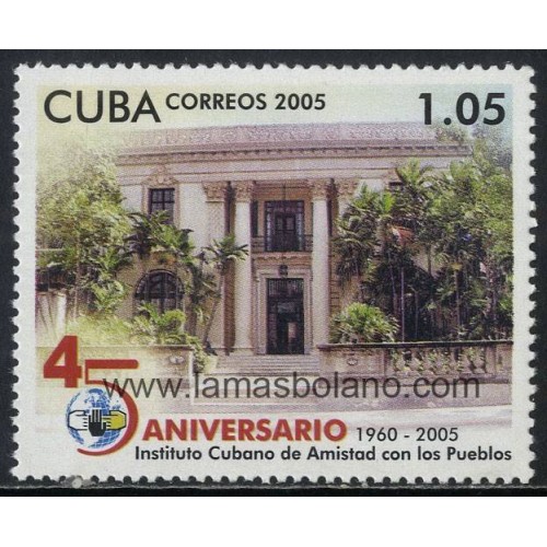 SELLOS CUBA 2005 - INSTITUTO CUBANO DE AMISTAD CON LOS PUEBLOS 45 ANIVERSARIO - 1 VALOR - CORREO